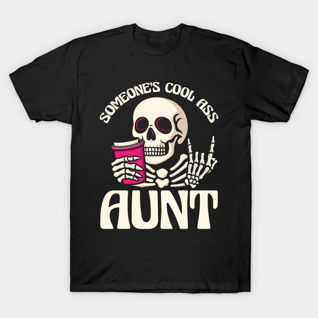 Someone's Cool Ass Aunt Cool Auntie Club Skull Skeleton T-Shirt by DigitalNerd